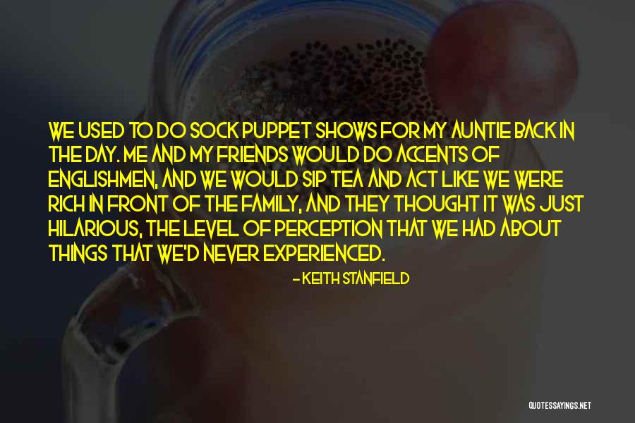 Auntie Quotes By Keith Stanfield