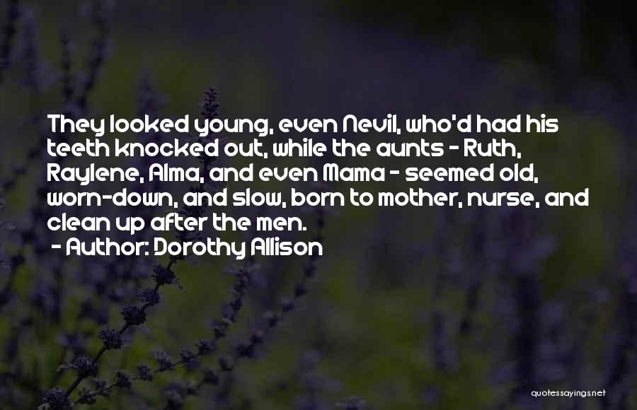 Aunts Quotes By Dorothy Allison