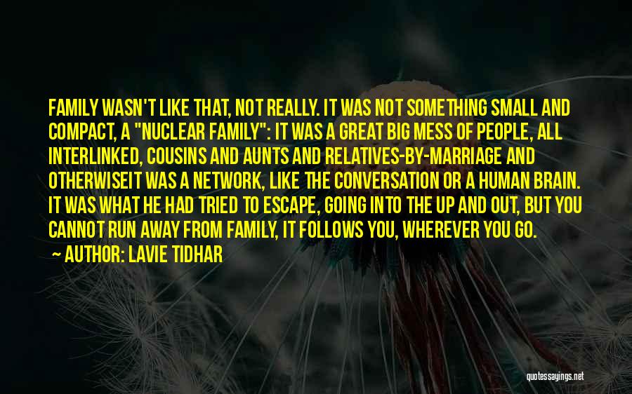 Aunts Quotes By Lavie Tidhar