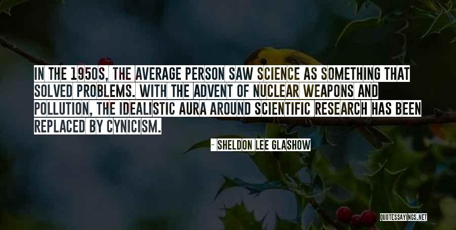 Aura Quotes By Sheldon Lee Glashow