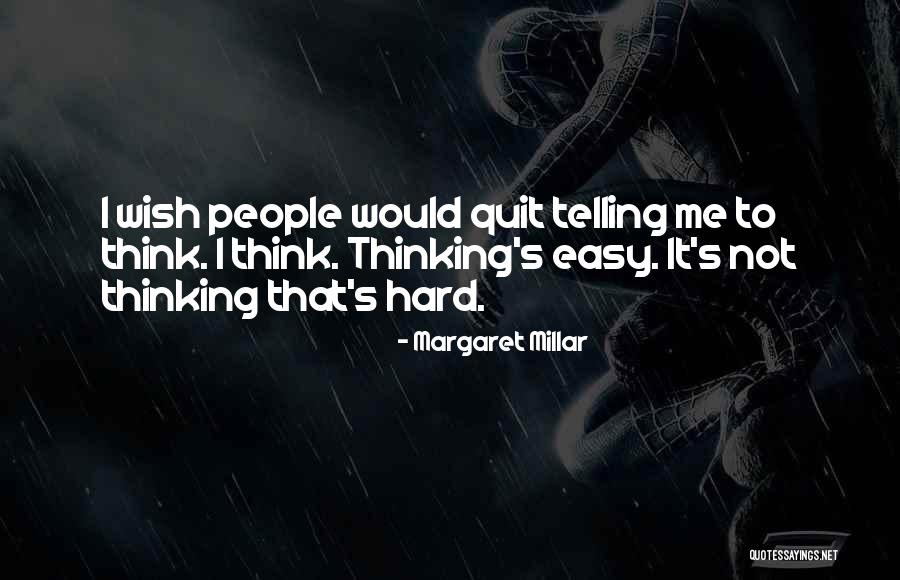 Aurais Tu Quotes By Margaret Millar Aurais Tu Quotes By Margaret Millar