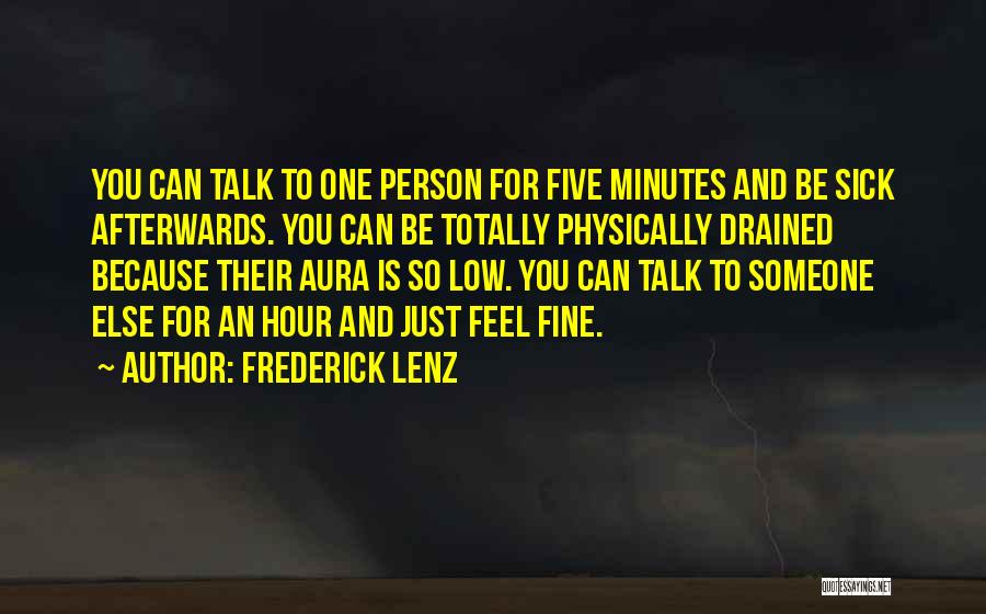 Auras Quotes By Frederick Lenz