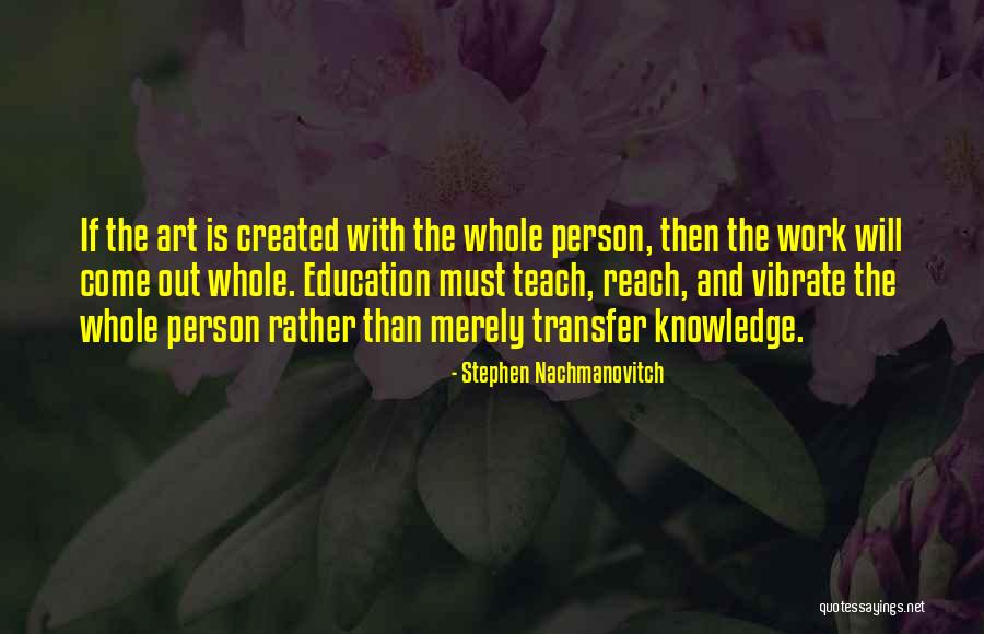 Aureame Quotes By Stephen Nachmanovitch Aureame Quotes By Stephen Nachmanovitch