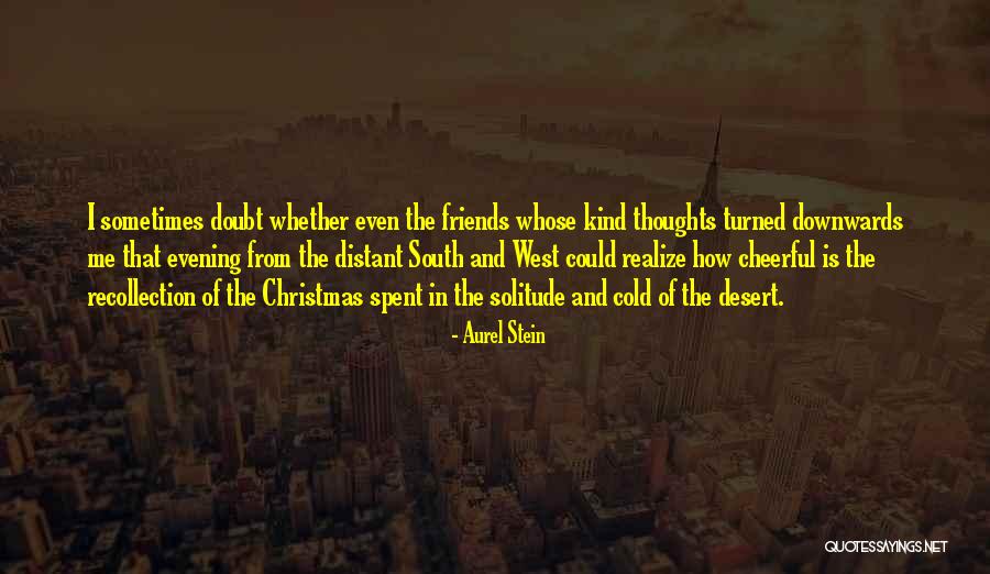 Aurel Stein Quotes 1744916 Aurel Stein Quotes 1744916