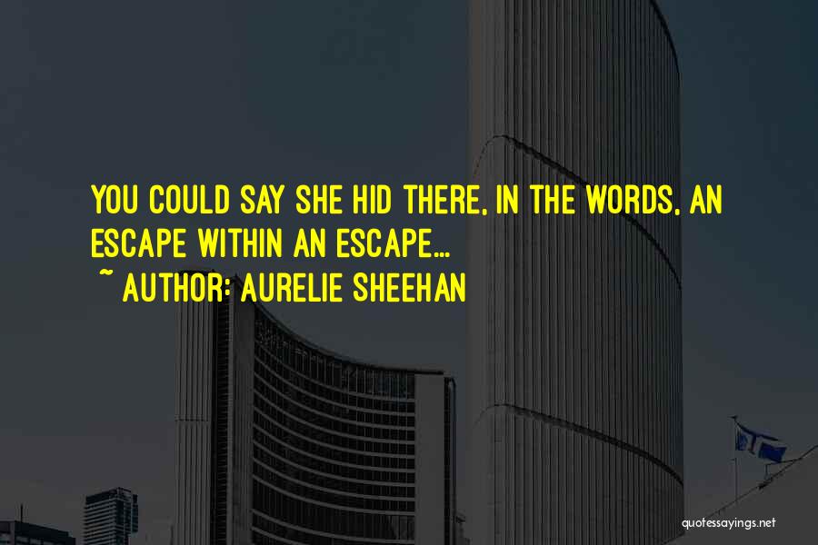 Aurelie Sheehan Quotes 1995206