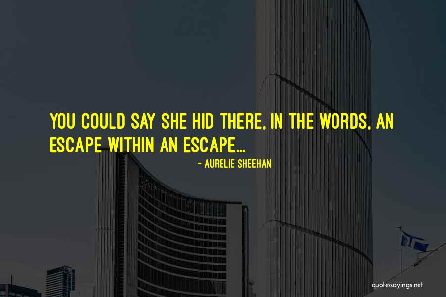 Aurelie Sheehan Quotes 1995206 Aurelie Sheehan Quotes 1995206
