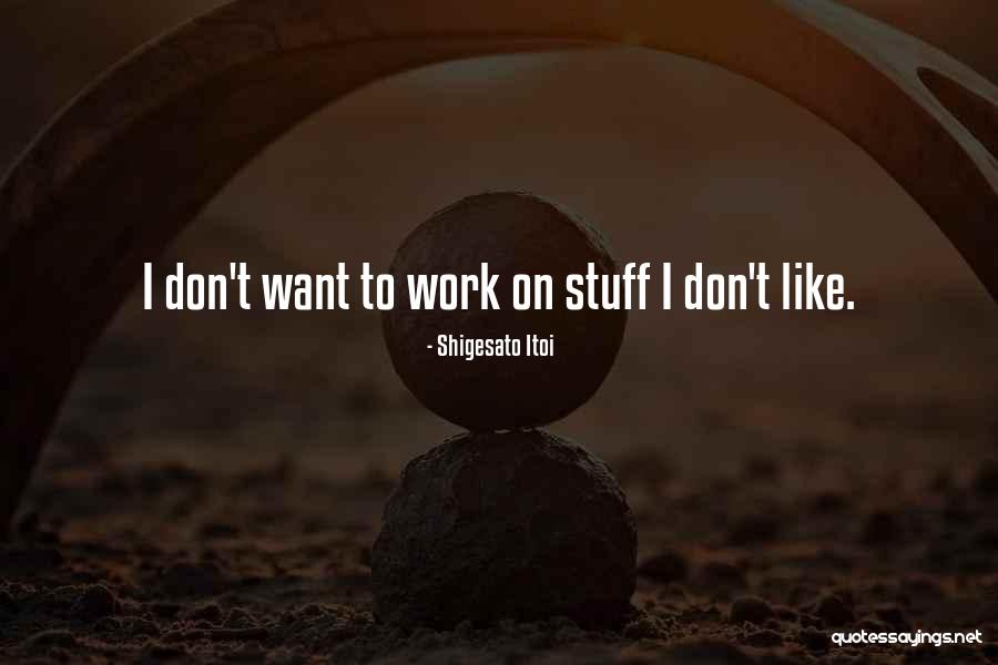 Aurelijus Zykas Quotes By Shigesato Itoi