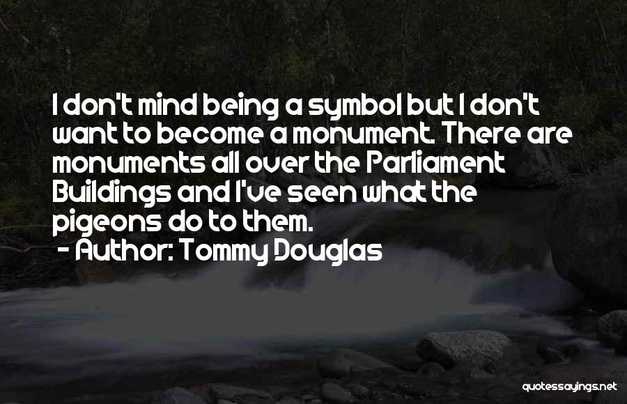 Aureum Palace Quotes By Tommy Douglas