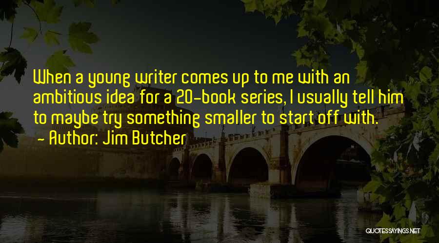 Auriculares Sony Quotes By Jim Butcher
