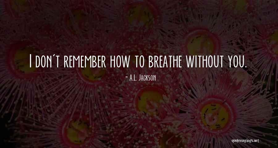 Aurii Force Quotes By A.L. Jackson