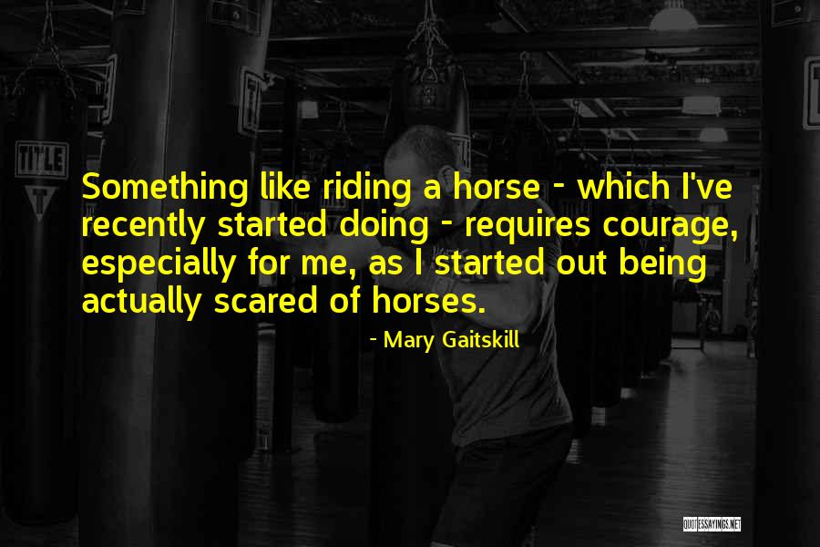 Aurillac Quotes By Mary Gaitskill Aurillac Quotes By Mary Gaitskill