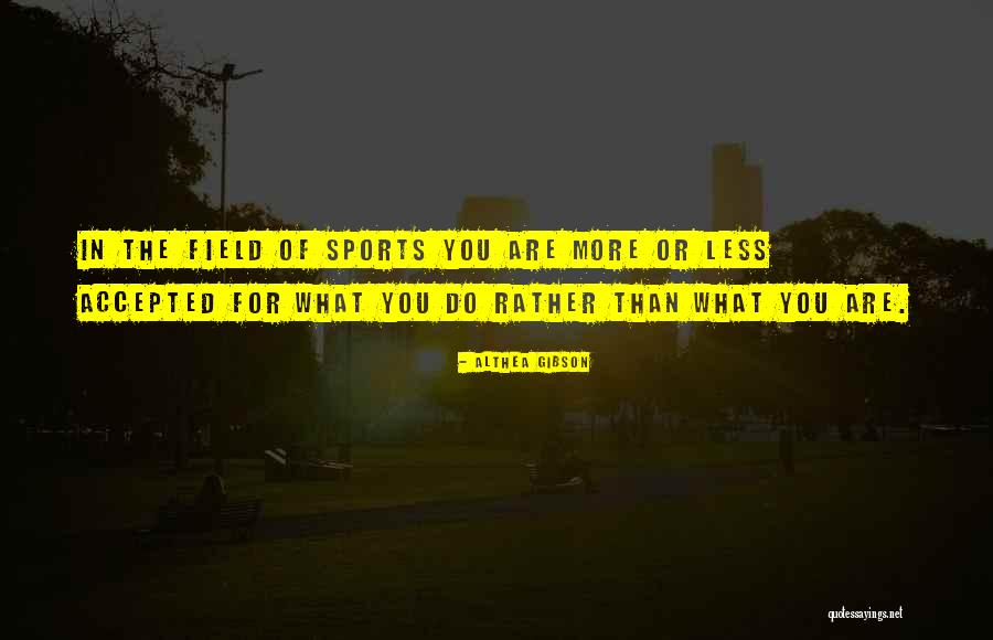 Aurinopro Quotes By Althea Gibson Aurinopro Quotes By Althea Gibson