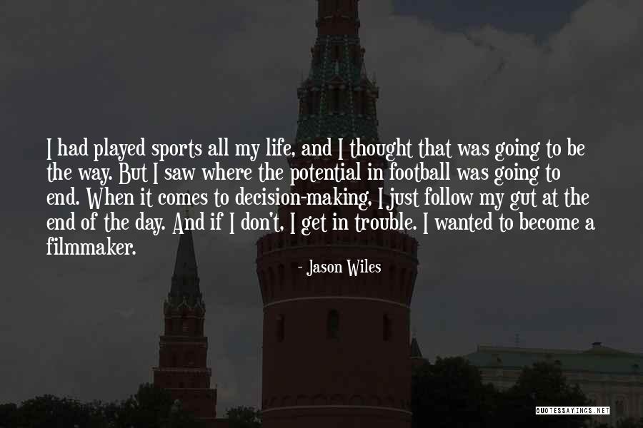 Auristela Batista Quotes By Jason Wiles Auristela Batista Quotes By Jason Wiles