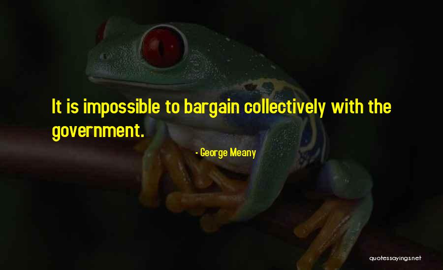 Aurita Agushi Quotes By George Meany Aurita Agushi Quotes By George Meany