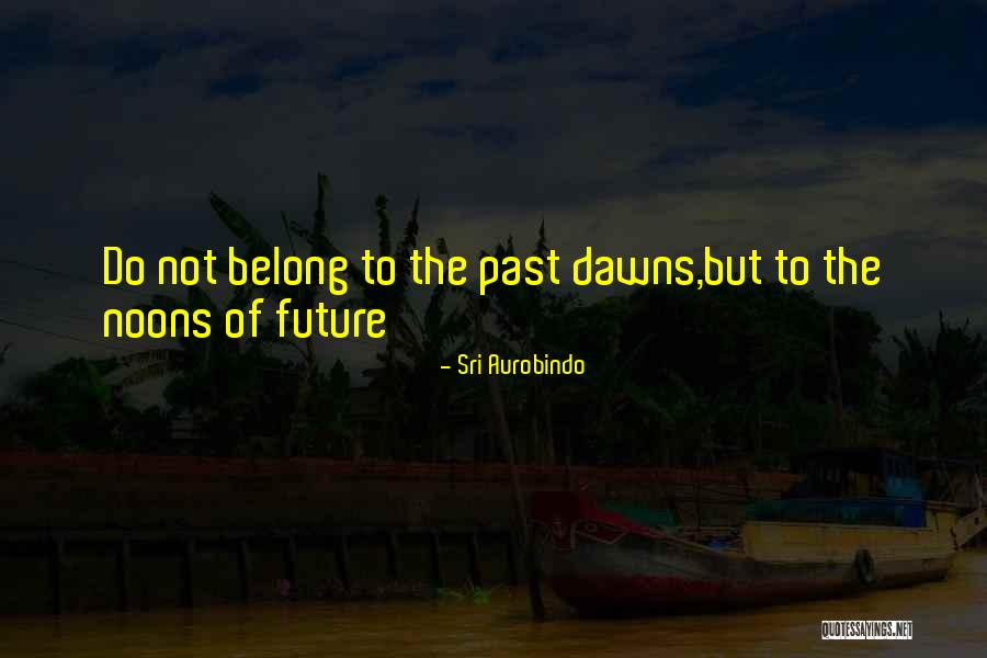 Aurobindo Quotes By Sri Aurobindo Aurobindo Quotes By Sri Aurobindo