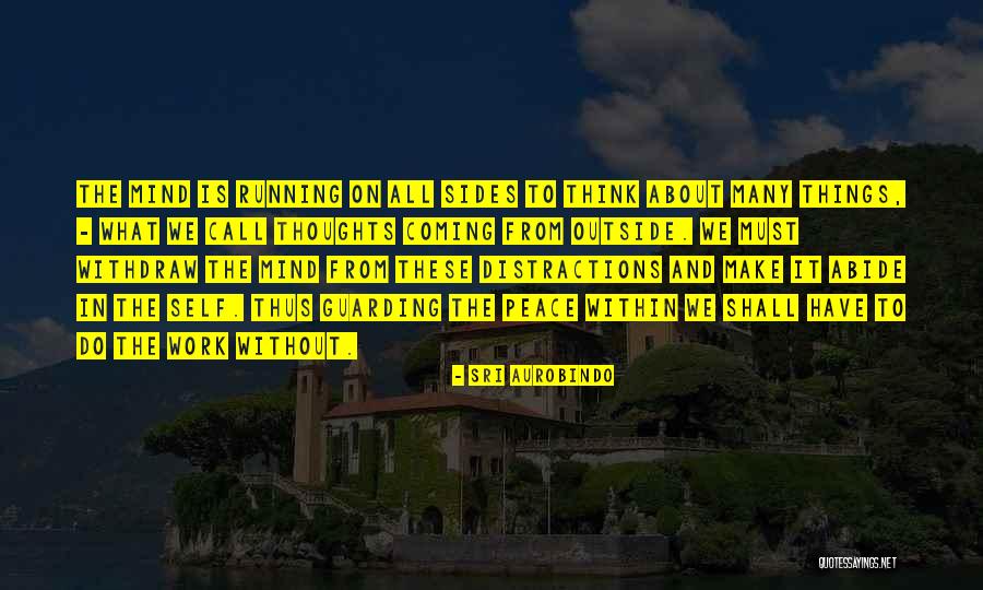 Aurobindo Quotes By Sri Aurobindo Aurobindo Quotes By Sri Aurobindo