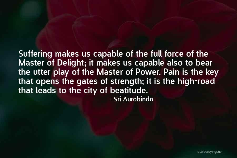 Aurobindo Quotes By Sri Aurobindo Aurobindo Quotes By Sri Aurobindo