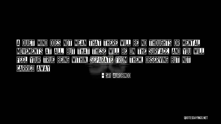 Aurobindo Quotes By Sri Aurobindo Aurobindo Quotes By Sri Aurobindo