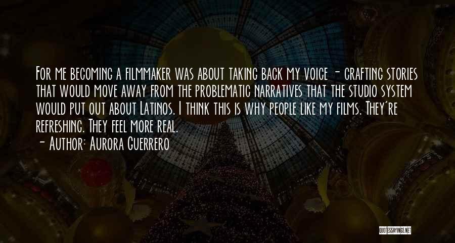 Aurora Guerrero Quotes 818915