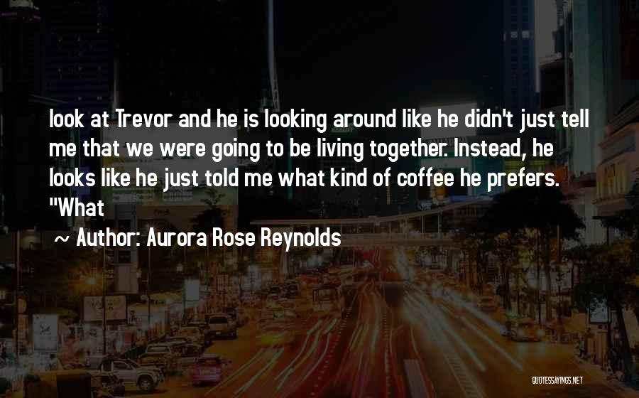 Aurora Rose Reynolds Quotes 1151478