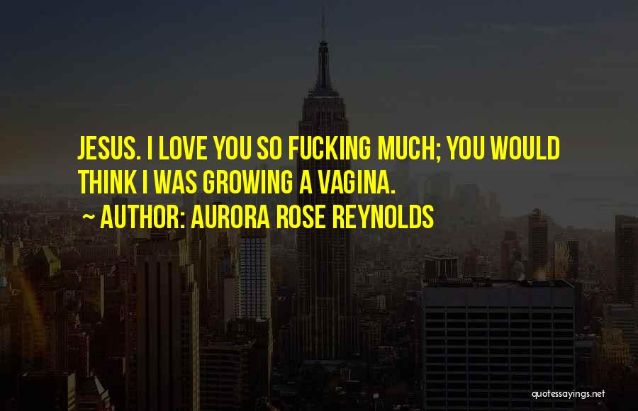 Aurora Rose Reynolds Quotes 891541
