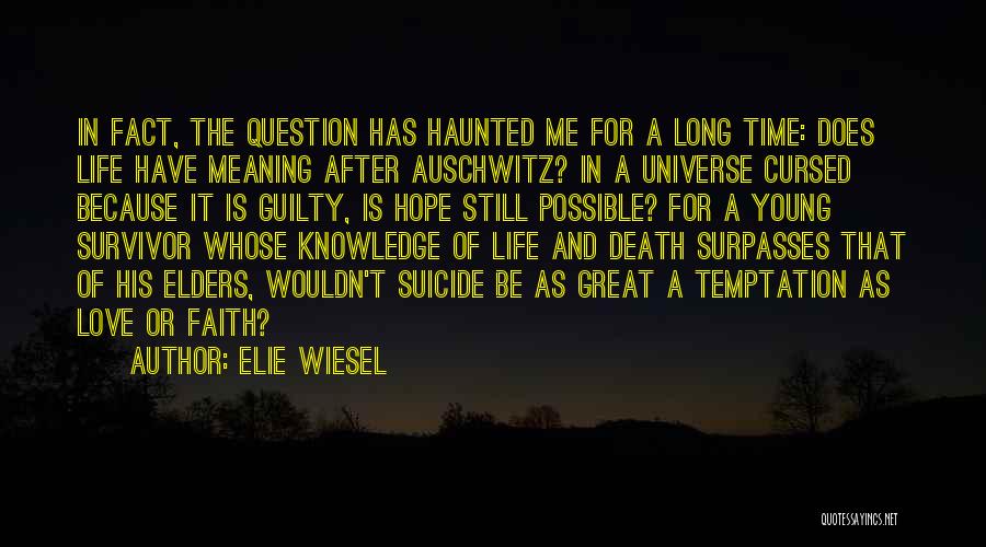 Auschwitz And After Quotes By Elie Wiesel