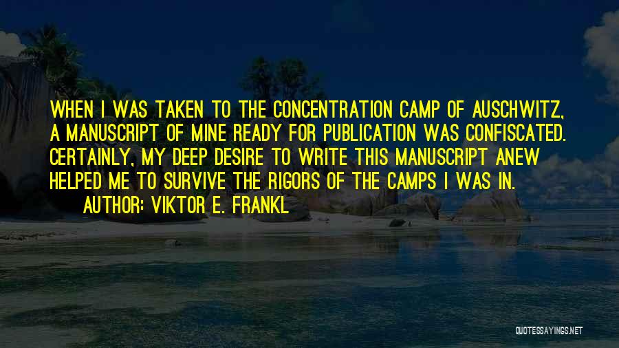 Auschwitz Concentration Camp Quotes By Viktor E. Frankl