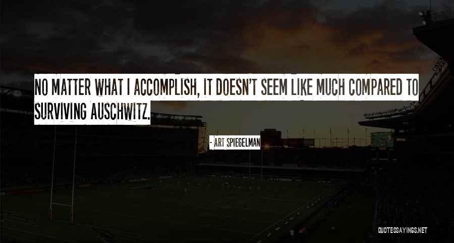 Auschwitz Quotes By Art Spiegelman Auschwitz Quotes By Art Spiegelman