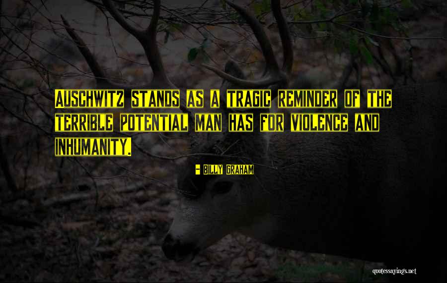Auschwitz Quotes By Billy Graham Auschwitz Quotes By Billy Graham
