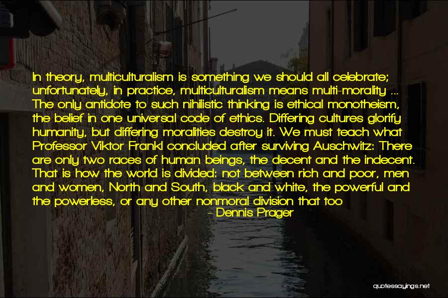 Auschwitz Quotes By Dennis Prager Auschwitz Quotes By Dennis Prager