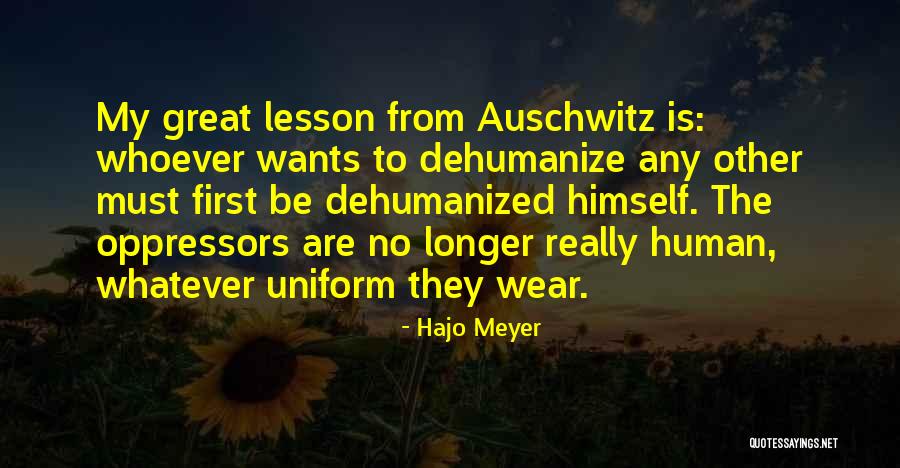Auschwitz Quotes By Hajo Meyer Auschwitz Quotes By Hajo Meyer