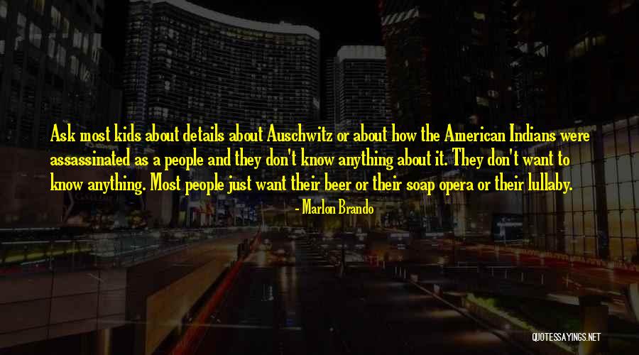Auschwitz Quotes By Marlon Brando Auschwitz Quotes By Marlon Brando
