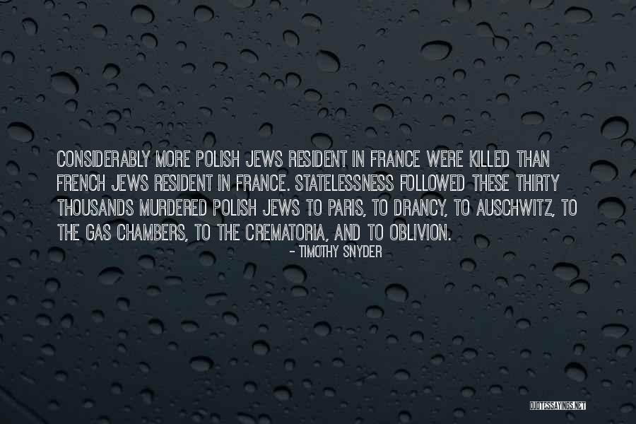 Auschwitz Quotes By Timothy Snyder Auschwitz Quotes By Timothy Snyder