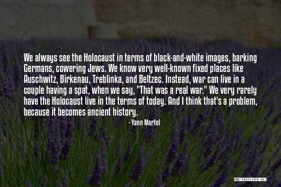Auschwitz Quotes By Yann Martel Auschwitz Quotes By Yann Martel