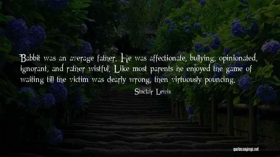 Ausente Presente Quotes By Sinclair Lewis Ausente Presente Quotes By Sinclair Lewis