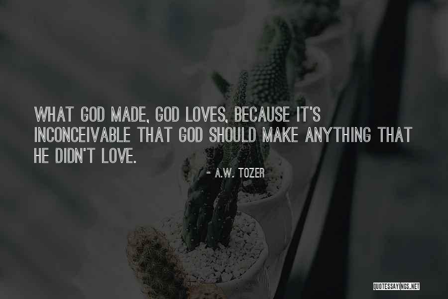 Ausentes Al Quotes By A.W. Tozer