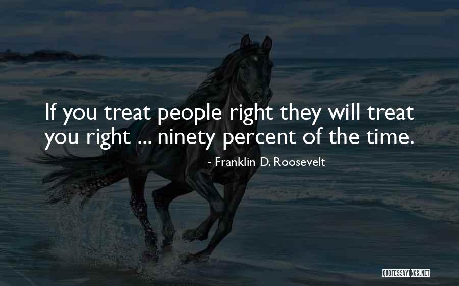 Ausentes Al Quotes By Franklin D. Roosevelt