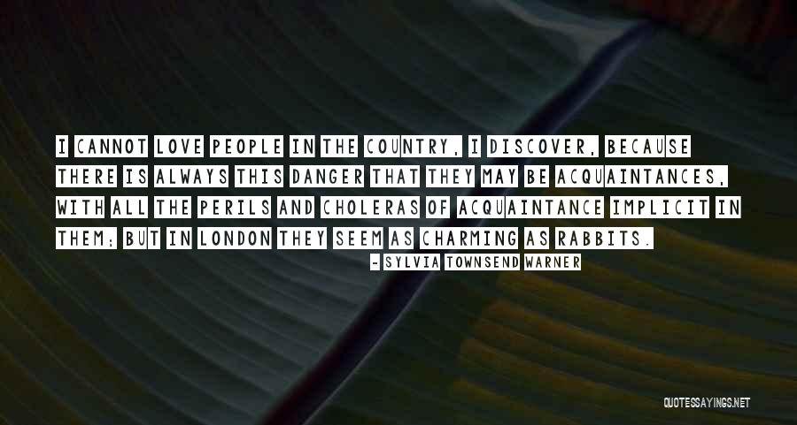Ausentes Al Quotes By Sylvia Townsend Warner