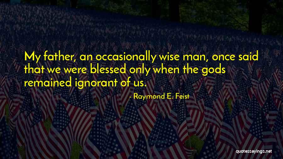 Auspices Quotes By Raymond E. Feist Auspices Quotes By Raymond E. Feist