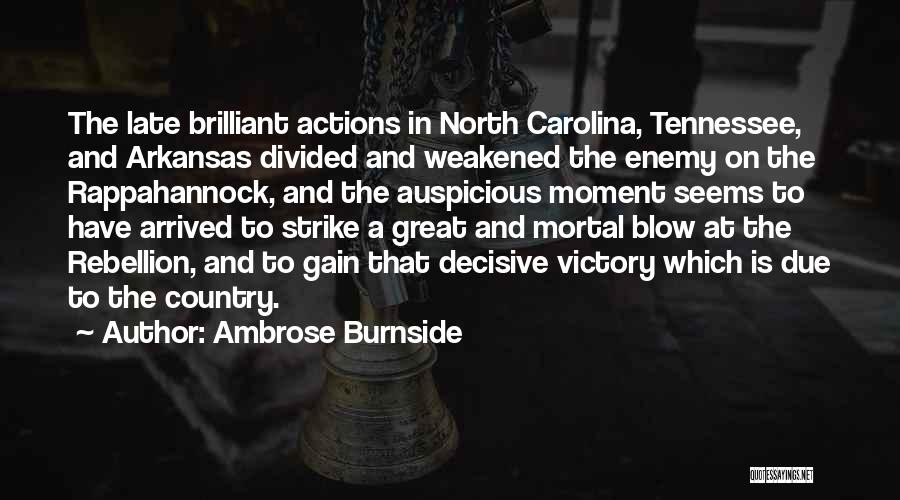 Auspicious Moment Quotes By Ambrose Burnside