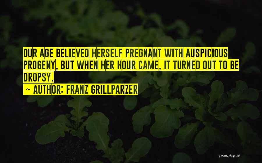 Auspicious Quotes By Franz Grillparzer