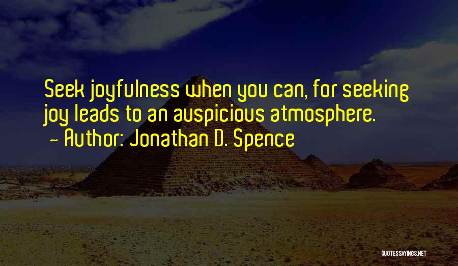 Auspicious Quotes By Jonathan D. Spence