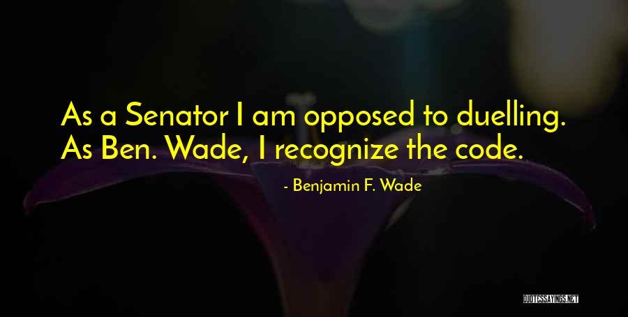 Ausschnitt Englisch Quotes By Benjamin F. Wade Ausschnitt Englisch Quotes By Benjamin F. Wade