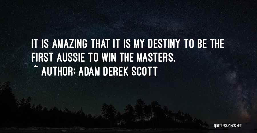 Aussie Quotes By Adam Derek Scott