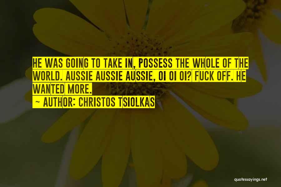 Aussie Quotes By Christos Tsiolkas