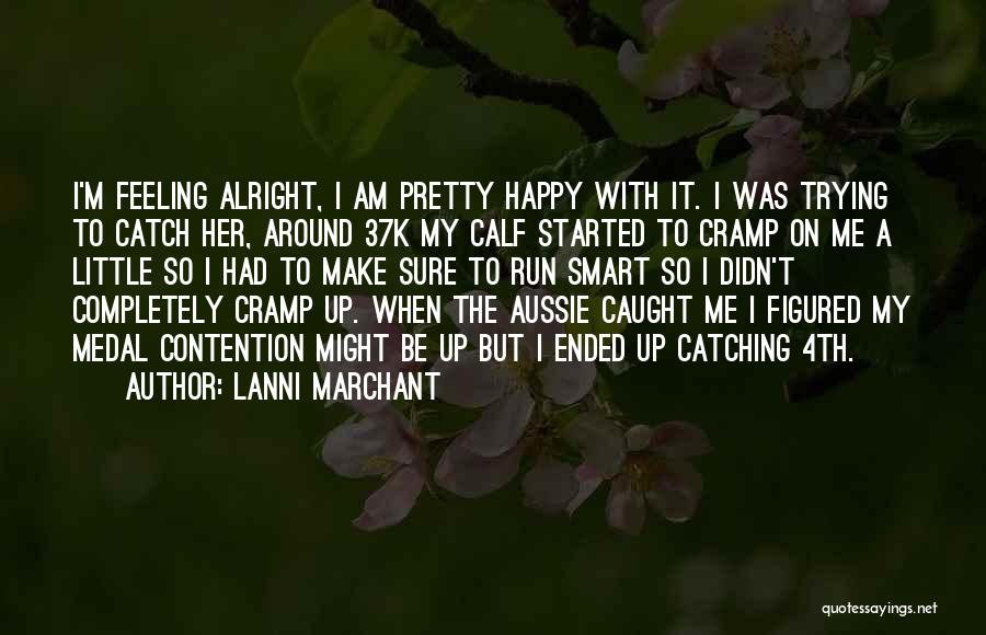 Aussie Quotes By Lanni Marchant