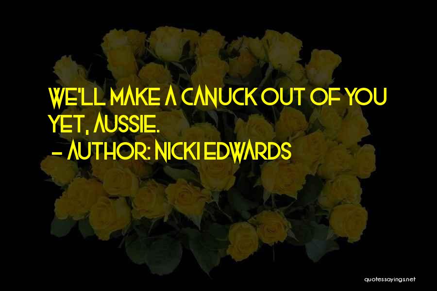 Aussie Quotes By Nicki Edwards