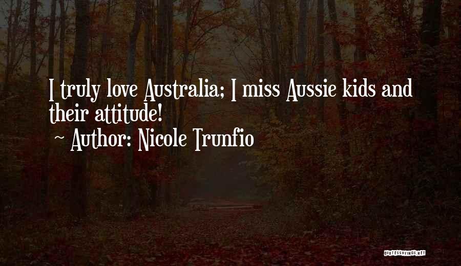 Aussie Quotes By Nicole Trunfio