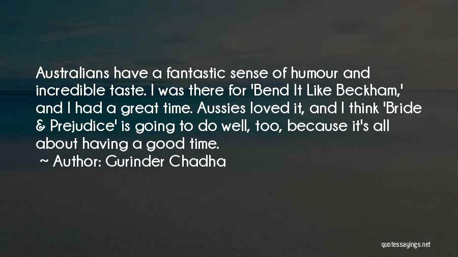 Aussies Quotes By Gurinder Chadha