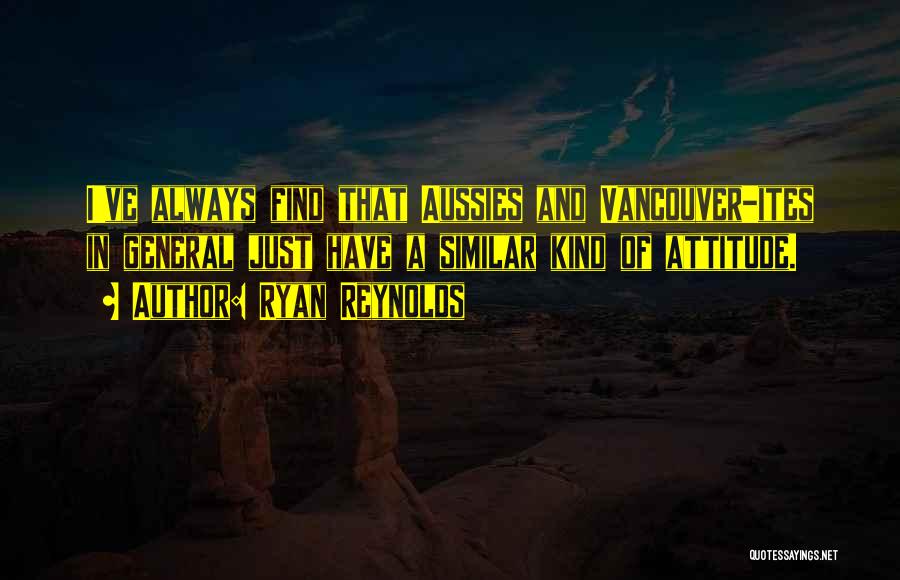 Aussies Quotes By Ryan Reynolds